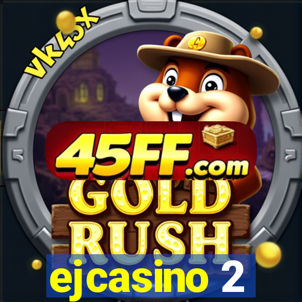 ejcasino 2